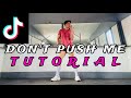 DON'T PUSH ME|TIKTOK STEP BY STEP DANCE TUTORIAL|DANCE GURU