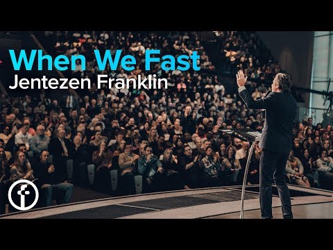 When We Fast Pastor Jentezen Franklin