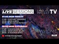 Live sessions 3 12  label project tv  evdekal stayhome