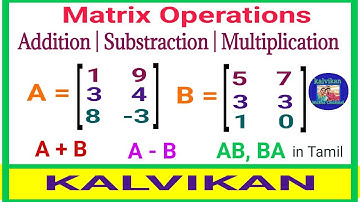 Multiplication Addition and Subtraction of Matrices in Tamil / Matrix Operations