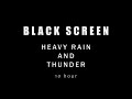 10 Hours Heavy Rain and Strong Thunder Sounds for Sleeping | Dark Screen | Make You Sleep Instantly😴