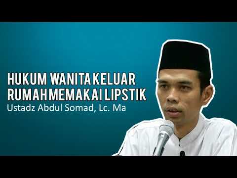 hukum-wanita-keluar-rumah-memakai-lipstik---ustadz-abdul-somad-,lc.-ma