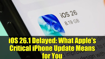 iOS 26.1 Delayed: What Apple
