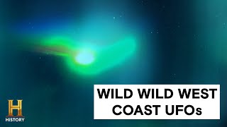 The Proof Is Out There: Top 4 WILDEST West Coast UFOs | History