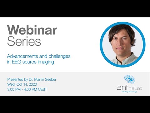 ANT Neuro Webinar - Advancements and Challenges in EEG Source Imaging