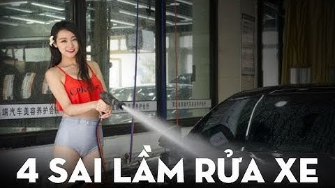 4 SAI LẦM khi rửa xe NÊN tránh để ô tô SẠCH SẼ và AN TOÀN cho sơn