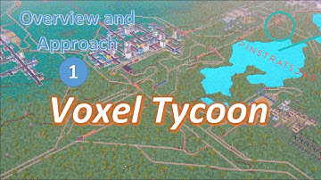 Voxel Tycoon - Playthrough 1 - gameplay overview, approach and lessons learned so far