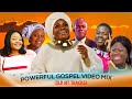 POWERFUL GOSPEL VIDEO MIX FT OHEMAA MERCY, JOYCE BLESSING, PATIENCE NYANKO ETC