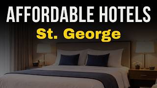 10 Cheap Hotels in St. George for 2026 | St. George Hotel Recommendations