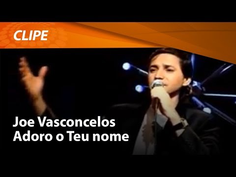 Adoro o Teu Nome - Joe Vasconcelos