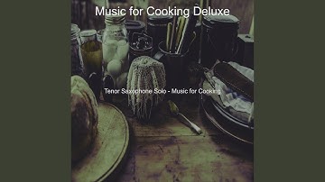 Chilled Jazz Sax with Strings - Vibe for Cooking Dinner