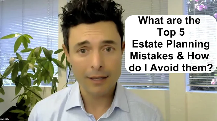 What are the Top 5 Estate Planning Mistakes in California? How to Avoid Them!