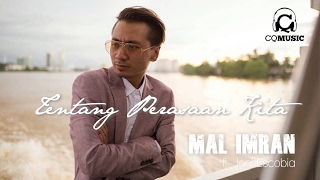 Tentang Perasaan Kita  Mal Imran Ft Joni Escobia  