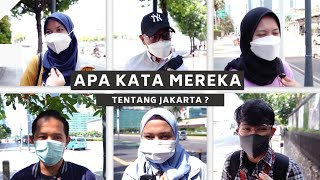 Apa Kata Mereka Tentang Jakarta