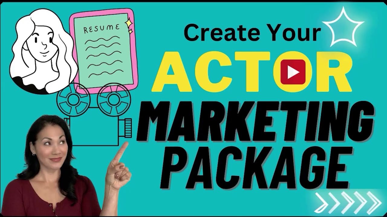 Create Your Actor Marketing Package - IT'S THE KEY!
