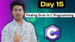 Error & Warnings In C Programming Language in Hindi - C Tutorial in Hindi #15
