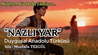 Nazli Yar İçten Söylenmiş Bir Sevda Türküsü Ezgi̇hane - Müzik