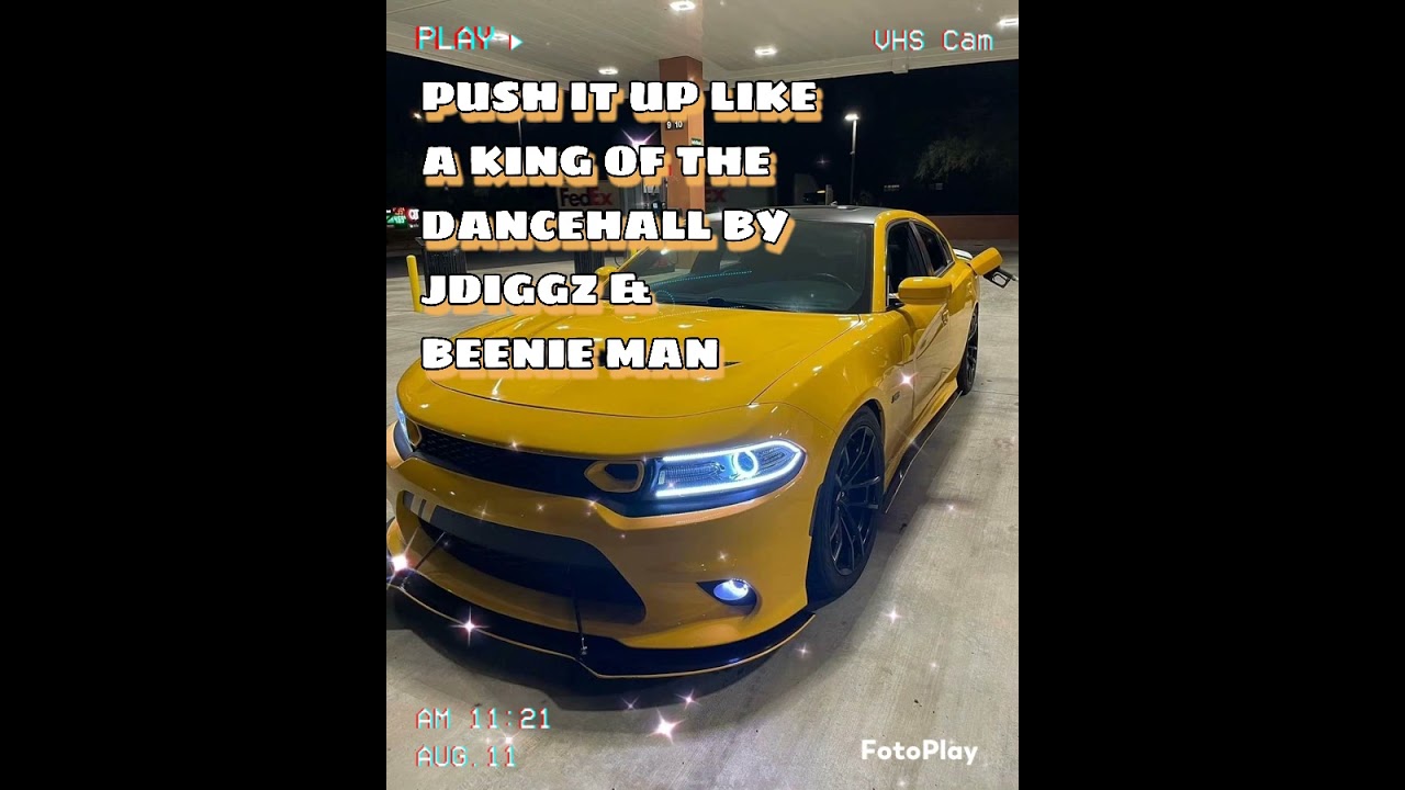 PUSH IT UP LIKE A KING OF THE DANCEHALL BY JDIGGZ & BEENIE MAN
