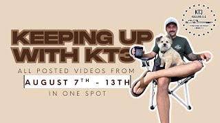 Keeping up with KT3 -  August 7￼th - 13th!
