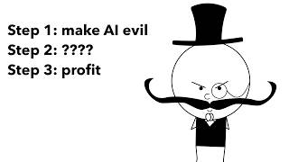Seven Steps To Make AI As Evil As Possible