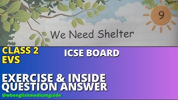 We Need Shelter Exercise and Inside Question Answer Class 2 EVS ICSE Board