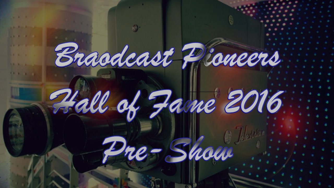 Broadcast Pioneers Hall of Fame 2016 Pre Show