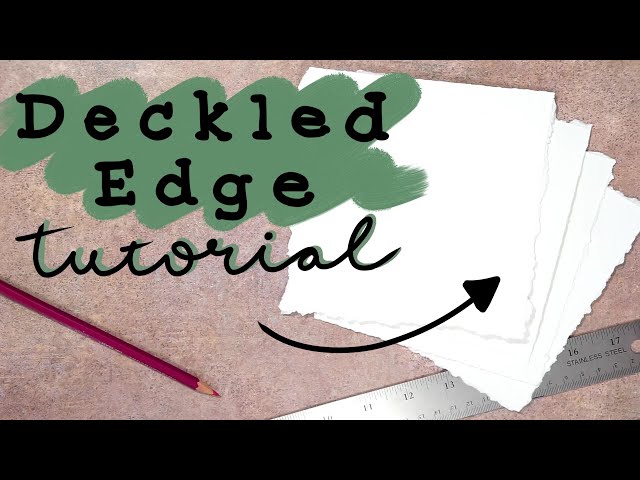 Deckle Edged Paper: A Beginner's Guide