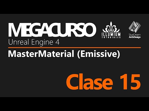 Unreal Engine 4 || Clase 15: MasterMaterial || Emissive