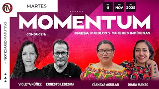 Noticiario Matutino MOMENTUM 11 / Noviembre / 2025