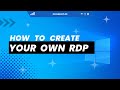 Never seen before  how to create your own rdp from start to finish
