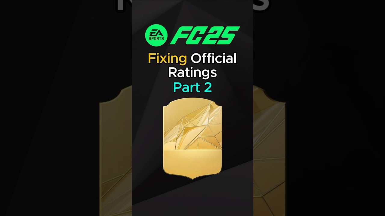 FC 25 FIXING Official Ratings 🔥🏆 (Part 2) 