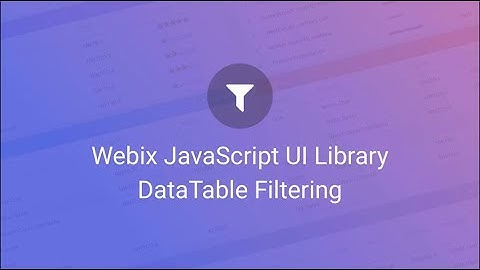 Webix JavaScript UI Library DataTable Filtering