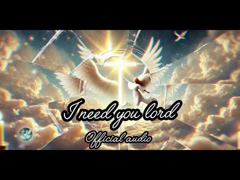 I NEED YOU LORD - christian song || worship songs || hills songs || gospel songs