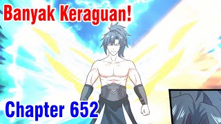 Martial Peak 652 Sub Indonesia - Banyak Keraguan!