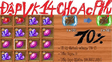 Làng Lá Phiêu Lưu Ký - Đập vũ khí 14 cho acc phụ chỉ với 70% ...CÁI KẾT