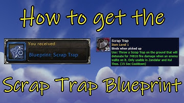 WoW BfA 8.2 How to get the Scrap Trap Blueprint in Mechagon
