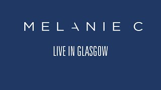 Melanie C - Live In Glasgow - 08 - Unravelling