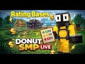 Rating Bases - Donut SMP | LIVE