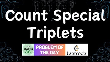 #749 Count Special Triplets | Leetcode POTD | GFG Solutions | 09-12-2025