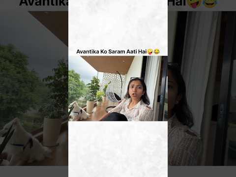 Avantika Ko Saram Aati hai 🤪😂#shorts #youtubeshorts #souravjoshivlogs #souravjoshi