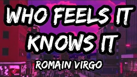 ROMAIN VIRGO - WHO FEELS IT KNOWS IT (LYRICS) #lyrics#romainvirgo #riddim#reggae#serveandprotect