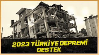 2023 Türki̇ye Depremi̇ Destek