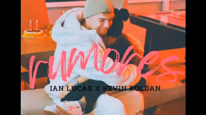 Son rumores - Ian lucas x Kevin Roldan (Adelanto)