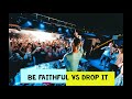 Be faithful vs drop it  rallye remix