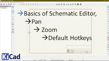 03  Navigating the Basics of Schematic Editor, Pan, Zoom, and Default Hotkeys Settings.