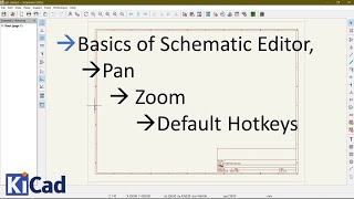03  Navigating the Basics of Schematic Editor, Pan, Zoom, and Default Hotkeys Settings.