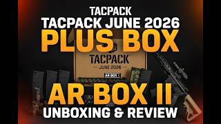 Lets Open | TacPack Plus Box - June 2026 | AR Box II
