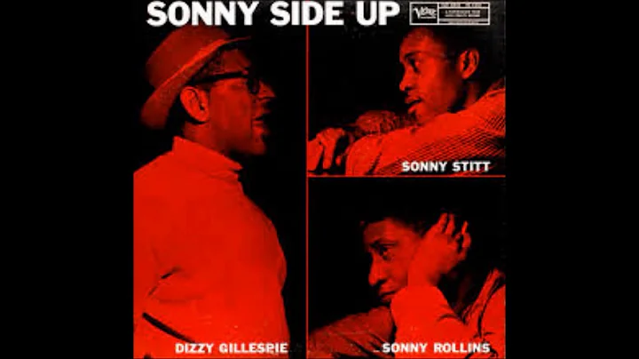 Sonny Rollins,  Dizzy Gillespie,  Sonny Stitt  - Sonny Side Up ( Full Album )