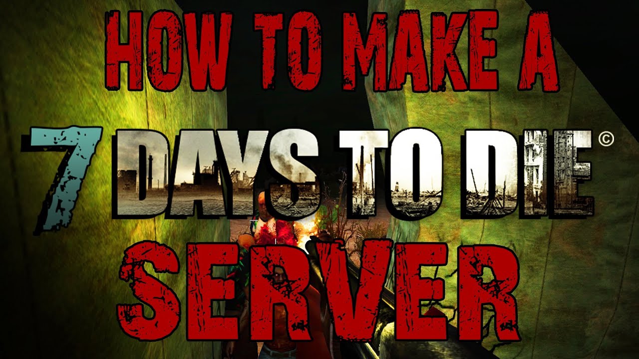 7 days to die private server
