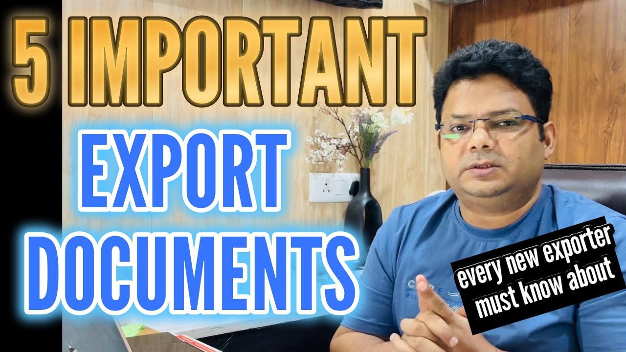 Export Documents: 5 Zaroori Export Documents jo Har Exporter ko Pata Hone Chahiye